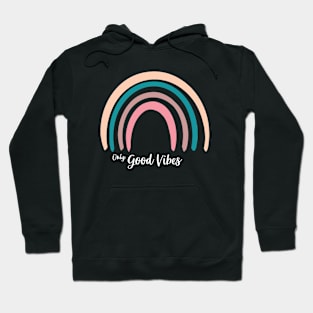 Only good vibes. Rainbow gift boho t-shirt Hoodie